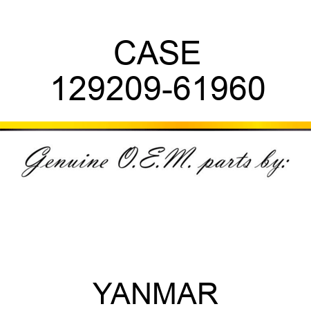CASE 129209-61960