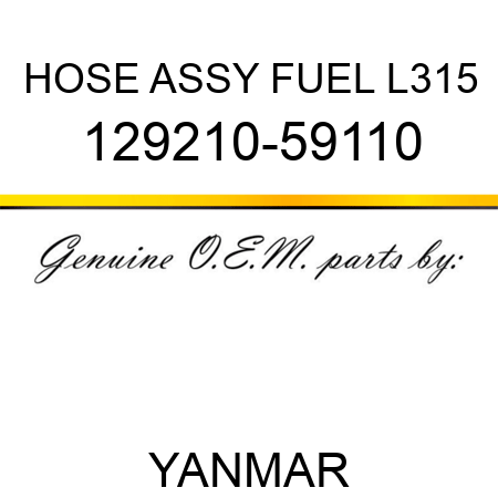HOSE ASSY, FUEL L315 129210-59110
