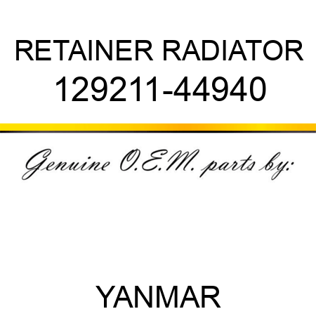 RETAINER, RADIATOR 129211-44940