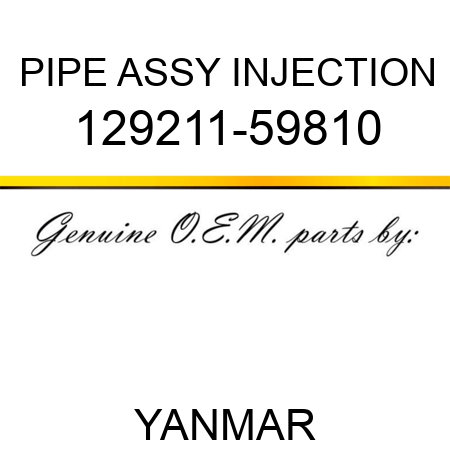 PIPE ASSY, INJECTION 129211-59810
