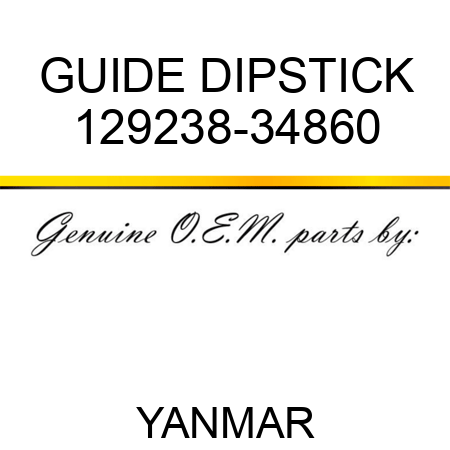 GUIDE, DIPSTICK 129238-34860