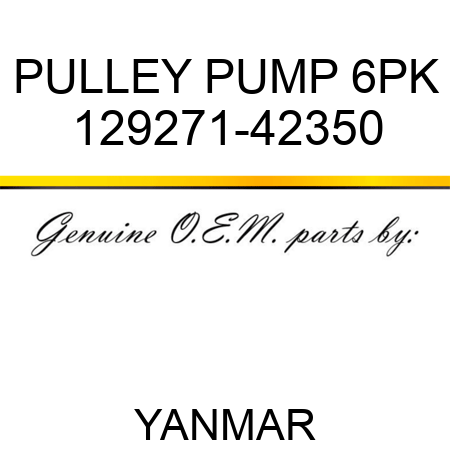 PULLEY, PUMP 6PK 129271-42350
