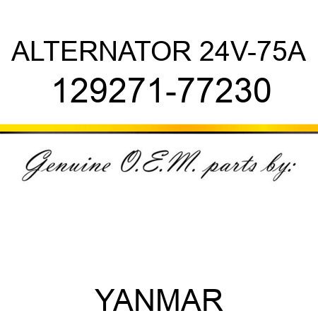 ALTERNATOR, 24V-75A 129271-77230