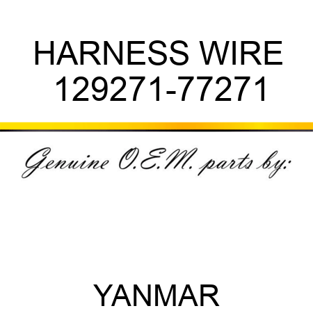 HARNESS, WIRE 129271-77271