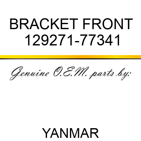 BRACKET, FRONT 129271-77341