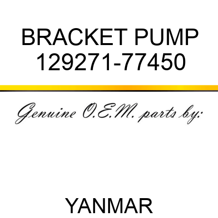 BRACKET, PUMP 129271-77450