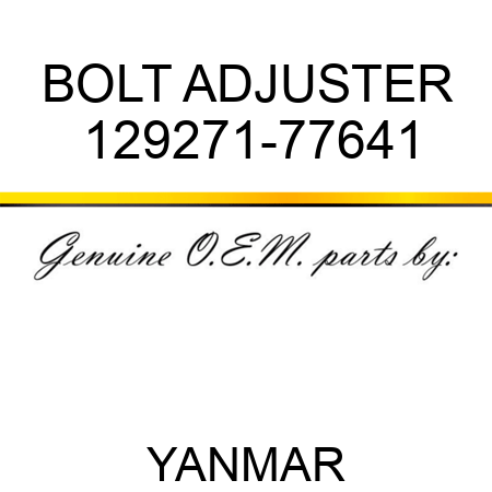 BOLT, ADJUSTER 129271-77641
