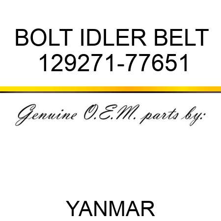 BOLT, IDLER BELT 129271-77651