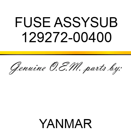 FUSE ASSY,SUB 129272-00400