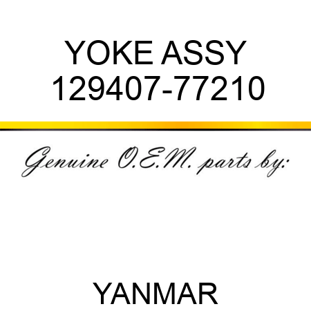 YOKE ASSY 129407-77210