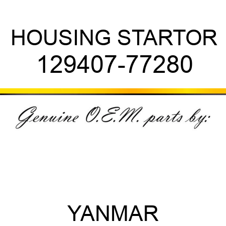 HOUSING, STARTOR 129407-77280