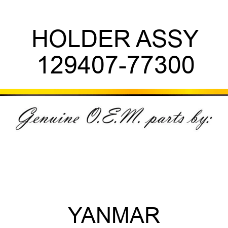 HOLDER ASSY 129407-77300