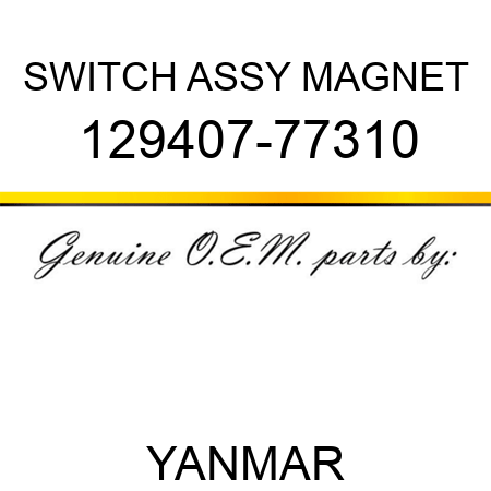 SWITCH ASSY, MAGNET 129407-77310