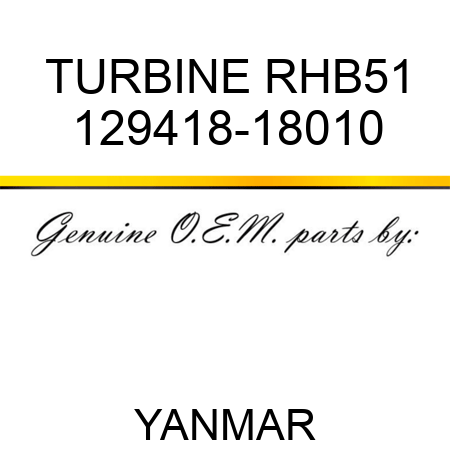TURBINE, RHB51 129418-18010