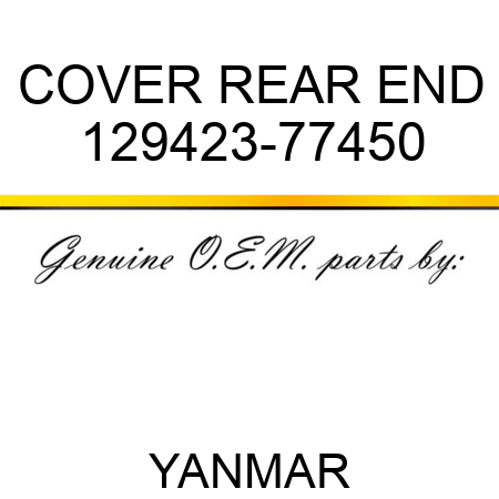COVER, REAR END 129423-77450