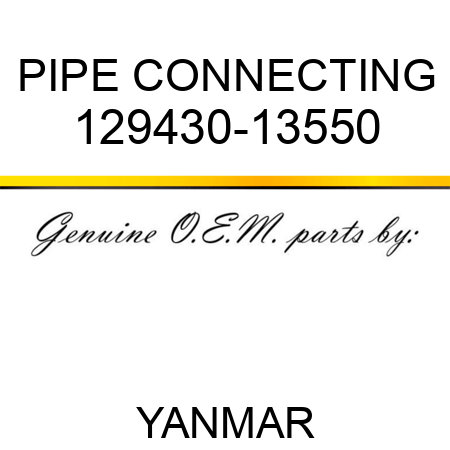 PIPE, CONNECTING 129430-13550