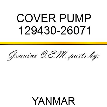 COVER, PUMP 129430-26071