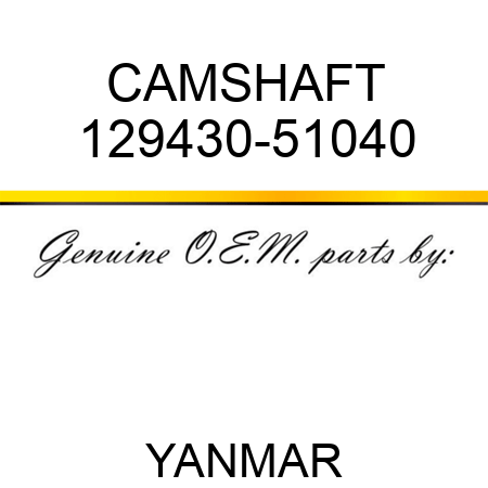 CAMSHAFT 129430-51040