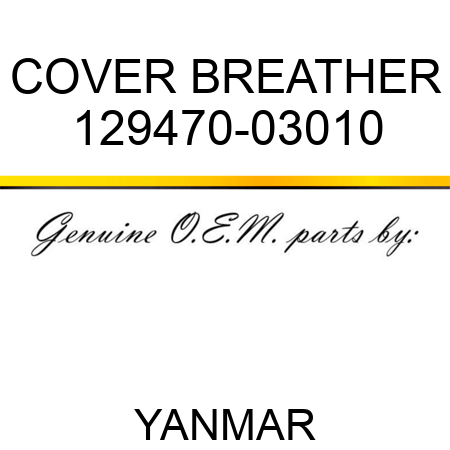 COVER, BREATHER 129470-03010
