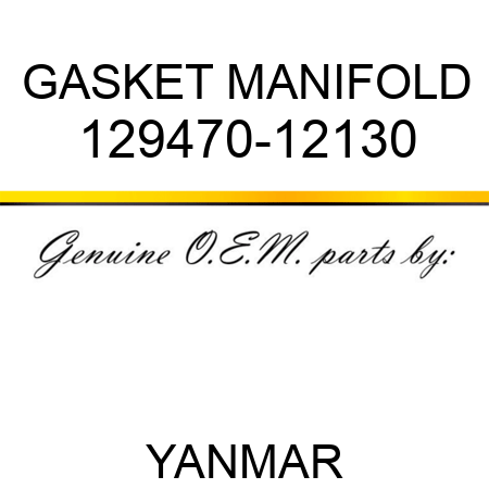 GASKET, MANIFOLD 129470-12130
