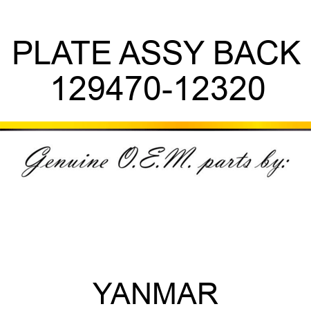 PLATE ASSY, BACK 129470-12320