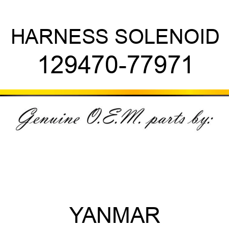 HARNESS, SOLENOID 129470-77971