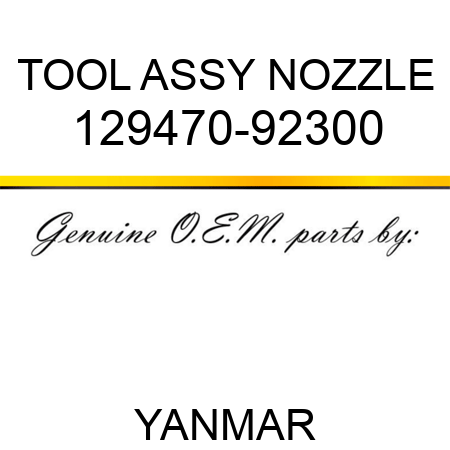 TOOL ASSY, NOZZLE 129470-92300