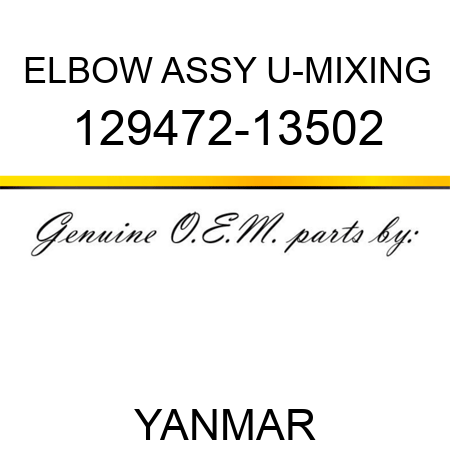 ELBOW ASSY, U-MIXING 129472-13502