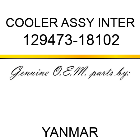 COOLER ASSY, INTER 129473-18102