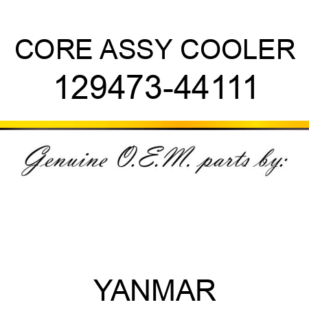 CORE ASSY, COOLER 129473-44111