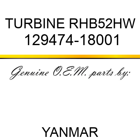 TURBINE, RHB52HW 129474-18001