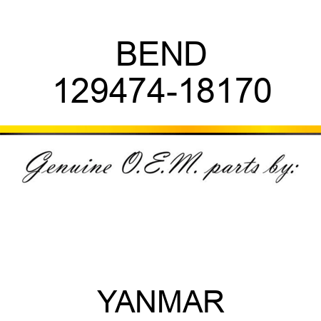 BEND 129474-18170