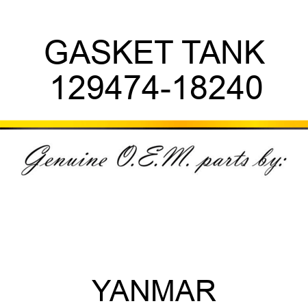 GASKET, TANK 129474-18240