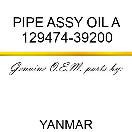 PIPE ASSY, OIL A 129474-39200