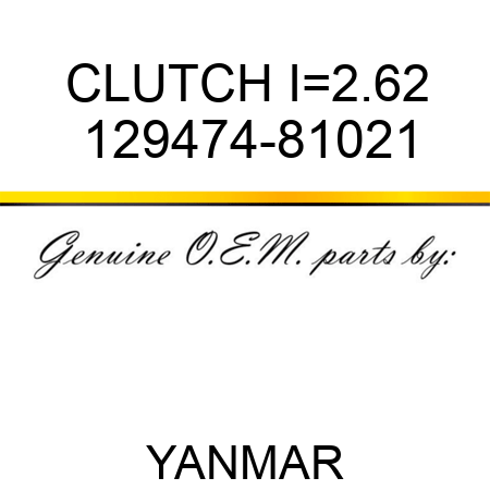 CLUTCH, I=2.62 129474-81021