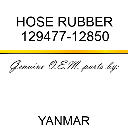 HOSE, RUBBER 129477-12850