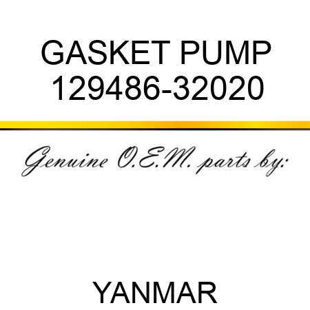 GASKET, PUMP 129486-32020