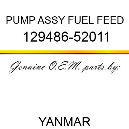 PUMP ASSY, FUEL FEED 129486-52011