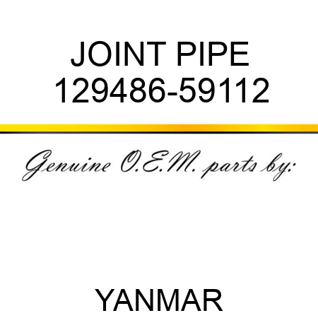 JOINT, PIPE 129486-59112