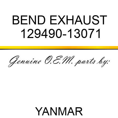 BEND, EXHAUST 129490-13071