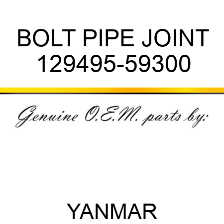 BOLT, PIPE JOINT 129495-59300