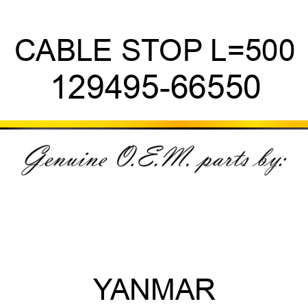 CABLE, STOP L=500 129495-66550