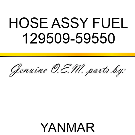 HOSE ASSY, FUEL 129509-59550