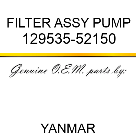 FILTER ASSY, PUMP 129535-52150