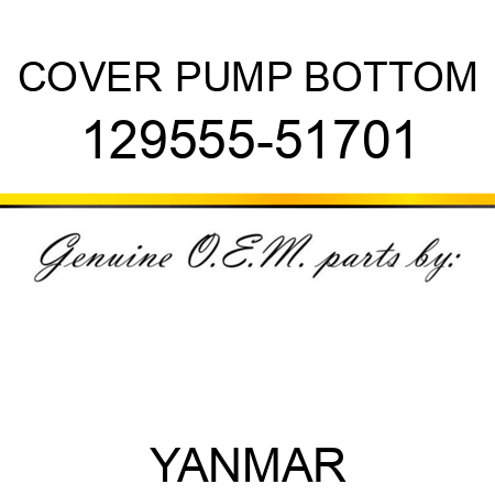 COVER, PUMP BOTTOM 129555-51701