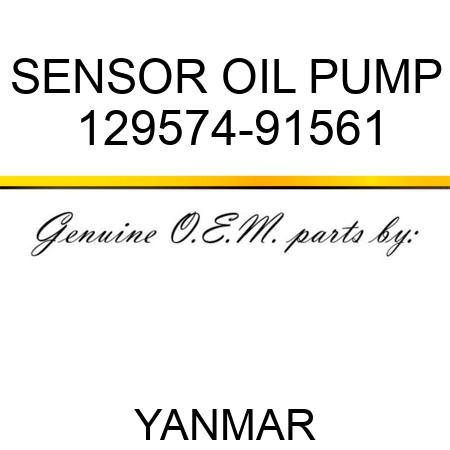 SENSOR, OIL PUMP 129574-91561