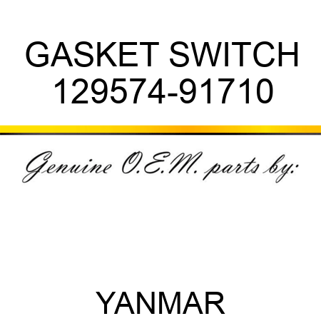 GASKET, SWITCH 129574-91710