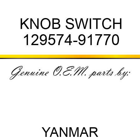 KNOB, SWITCH 129574-91770