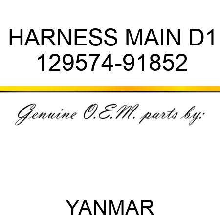 HARNESS, MAIN D1 129574-91852