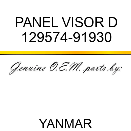 PANEL, VISOR D 129574-91930